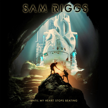Sam Riggs - Until My Heart Stops Beating