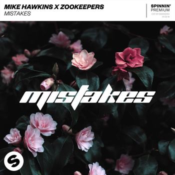 Mike Hawkins x Zookeepers - Mistakes
