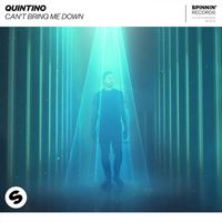 Quintino - Can't Bring Me Down