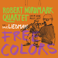 Robert Nordmark Quartet - Free Colors