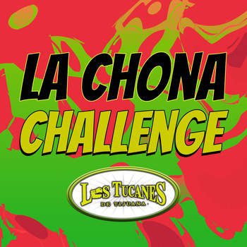 Los Tucanes De Tijuana - La Chona Challenge