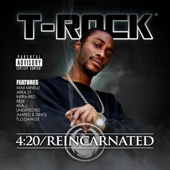 T-Rock - 420 Reincarnated
