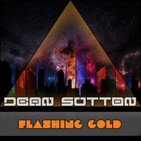 Dean Sutton - Flashing Gold