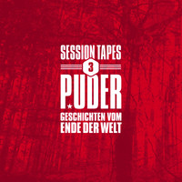 Puder - Session Tapes 3 - Geschichten vom Ende der Welt (Explicit)