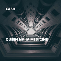 Cash - Queen Naija Medicine (Explicit)