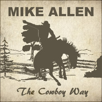 Mike Allen - The Cowboy Way