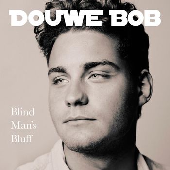Douwe Bob - Blind Man's Bluff