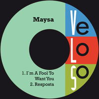 Maysa - I´m a Fool To Want You