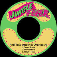 Phil Tate & His Orchestra - Green Turtle