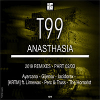 T99 - Anasthasia (2019 Remixes), Pt. 2