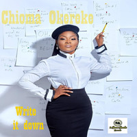 Chioma Okereke - Write It Down