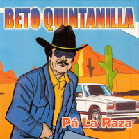 Beto Quintanilla - Pa la Raza