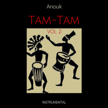Anouk - TAM-TAM, Vol. 2