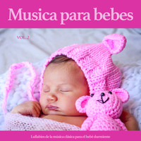 Canciones de cuna para bebés, Musica Para Dormir Bebes, MÚSICA PARA NIÑOS - Musica para bebes: Lullabies de la música clásica para el bebé durmiente, Vol. 2
