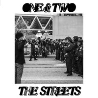 ONE&TWO - The Streets