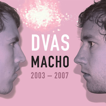 DVAS, Dietzche V. and the Abominable Snowman / - Macho 2003 - 2007