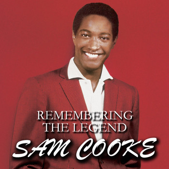 Sam Cooke - Remembering The Legend Sam Cooke