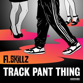 A.Skillz - Track Pant Thing (Explicit)