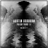 Austin Godburn - Phantoms II