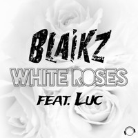 Blaikz - White Roses