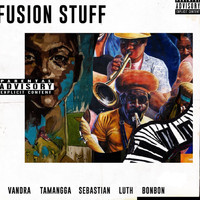 Vandra - Fusion Stuff (Explicit)
