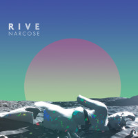 RIVE - Narcose