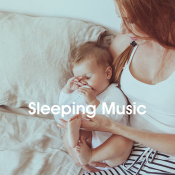 Baby Lullaby, Sleeping Baby Music and Bedtime for Baby - Sleeping Music