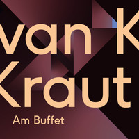 VAN KRAUT - Am Buffet