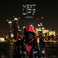 Chuks - Next Up - S2-E12 (Mixtape Madness Presents [Explicit])