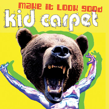 Kid Carpet - Make It Look Good
