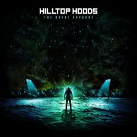Hilltop Hoods - The Great Expanse (Explicit)