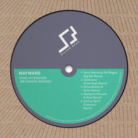 Wayward - Good Afternoon Mr Magpie Remixed EP