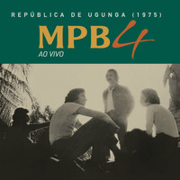 MPB4 - República de Ugunga (ao Vivo)