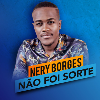 Nery Borges - Não Foi Sorte