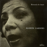 Elizeth Cardoso - Momento De Amor