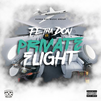Fe Tha Don - Private Flight (Explicit)