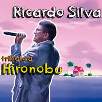 Ricardo Silva - Tributo a Hironobu