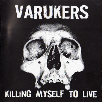 The Varukers - Killing Myself to Live (Explicit)
