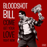 Bloodshot Bill - Hook Me