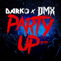 DMX - Party Up (Up in Here) - DARKO Remix