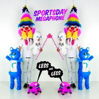 Sportsday Megaphone - Less & Less EP