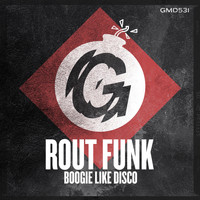 Rout Funk - Boogie Like Disco