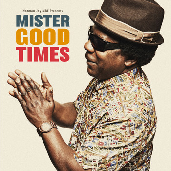 Norman Jay MBE - Mister Good Times