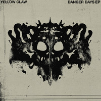 Yellow Claw - Danger Days (Explicit)
