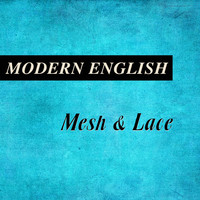 Modern English - Mesh & Lace