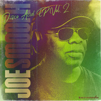 Joe Smooth - Disco Acid EP Vol. 2