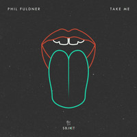 Phil Fuldner - Take Me
