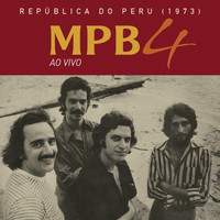MPB4 - República do Peru (ao Vivo)