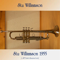Stu Williamson - Stu Williamson 1955 / 1956 (All Tracks Remastered 2018)