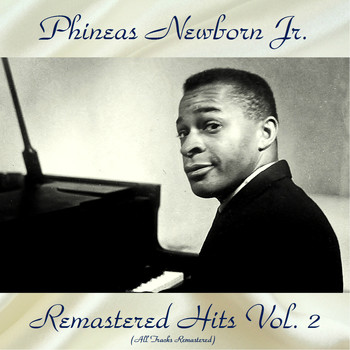 Phineas Newborn Jr. - Remastered Hits Vol, 2 (Remastered 2018)